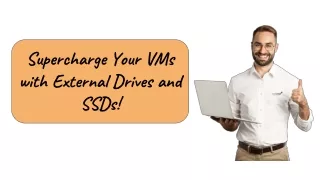 Benefits of External Drives & SSDs for VMs