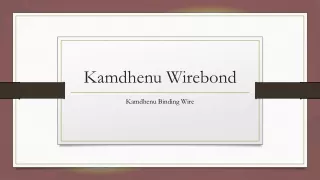 Kamdhenu Wirebond - Binding Wire Manufacturers & Suppliers