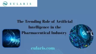 The Trending Role of Artificial Intelligence in the Pharmaceutical Industry