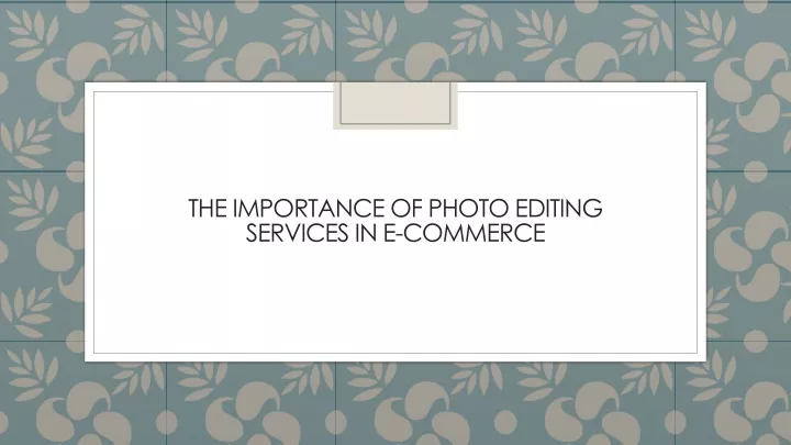 the importance of photo editing services in e commerce