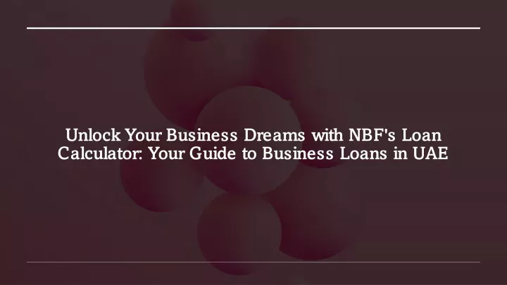 unlock your business dreams with nbf s loan calculator your guide to business loans in uae