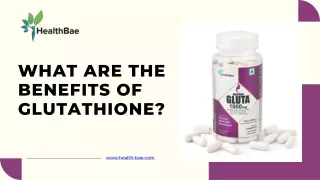 What are the benefits of glutathione