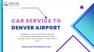 Denver Airport Car Service: Your Trusted Travel Companion