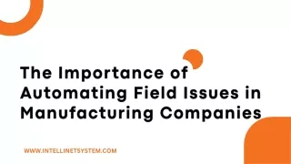 The Importance of Automating Field Issues in Manufacturing Companies