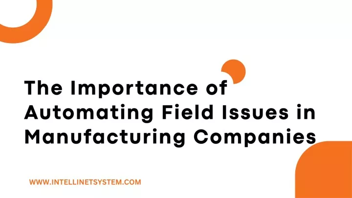 the importance of automating field issues