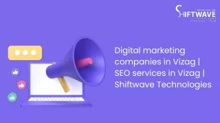Digital marketing companies in Vizag|SEO services in Vizag|ShiftwaveTechnologies