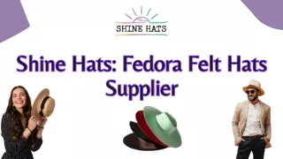 Shine Hats Fedora Felt Hats Supplier