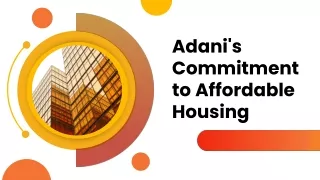 adani s commitment to affordable housing