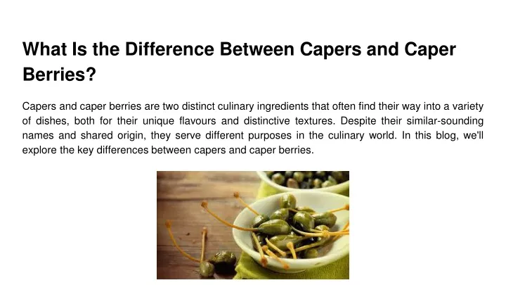 what is the difference between capers and caper berries