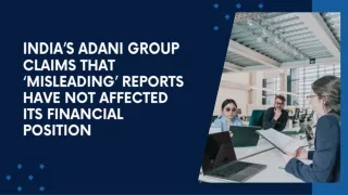 india s adani group claims that misleading