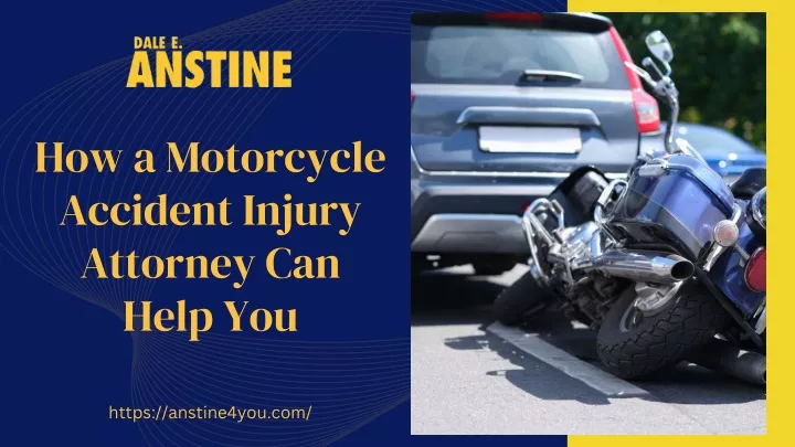 how a motorcycle accident injury attorney