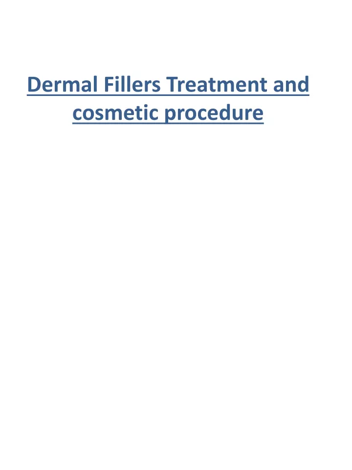 dermal fillers treatment and cosmetic procedure