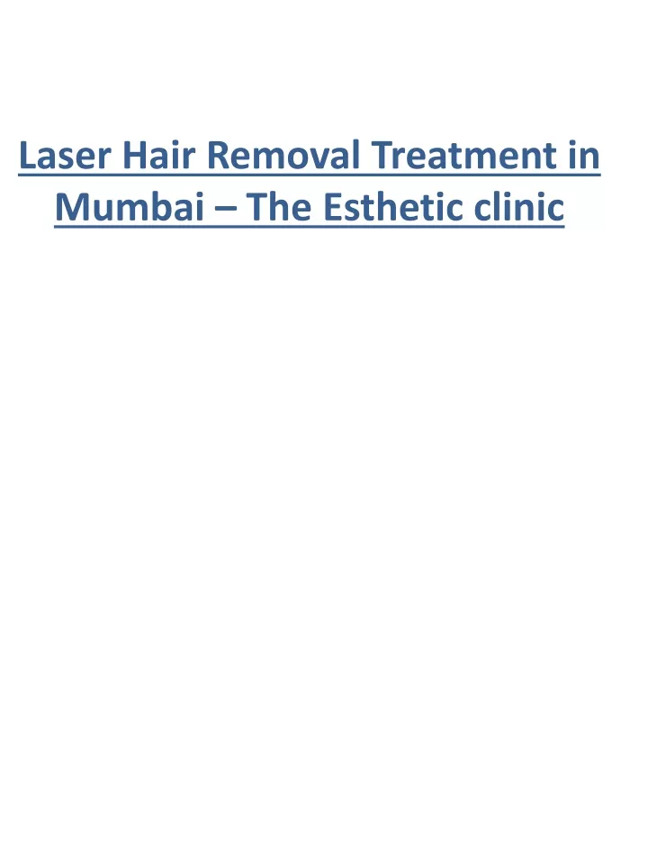 laser hair removal treatment in mumbai the esthetic clinic