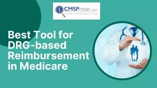 Best Tool for DRG-based Reimbursement in Medicare