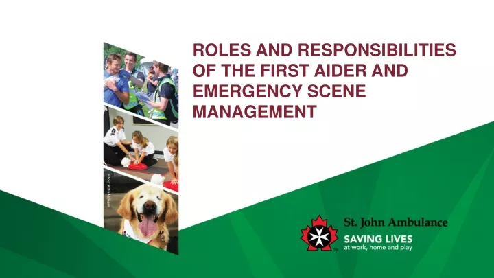roles and responsibilities of the first aider and emergency scene management