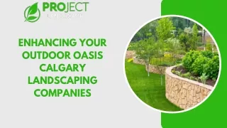 Enhancing Your Outdoor Oasis Calgary Landscaping Companies