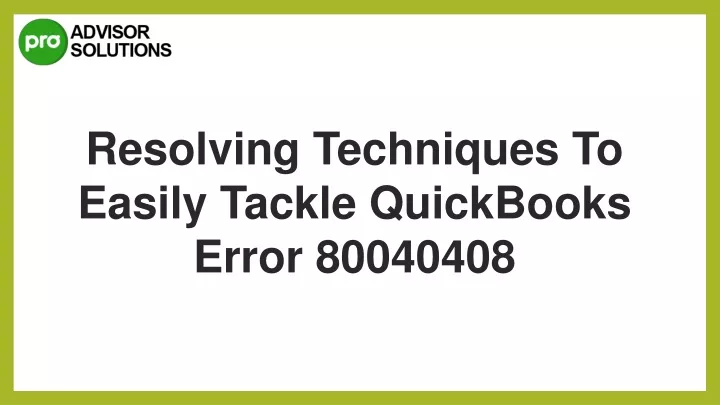 resolving techniques to easily tackle quickbooks