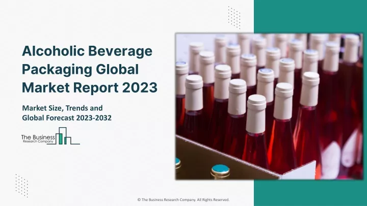 alcoholic beverage packaging global market report