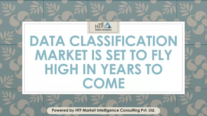 data classification market is set to fly high