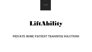 Private Home Patient Transfer Solutions | LIFTABILITY