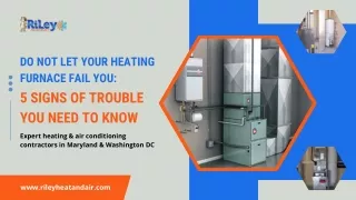 Do not Let Your Heating Furnace Fail You: 5 Signs of Trouble You Need to Know