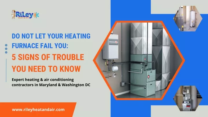 do not let your heating furnace fail you 5 signs