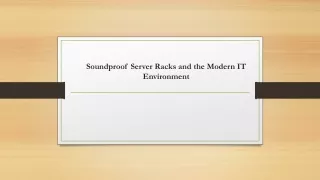 Soundproof Server Racks and the Modern IT Environment