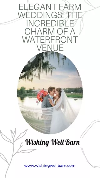 Experience the Unique Elegance of Farm Weddings in a Stunning Waterfront.