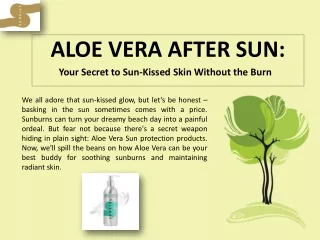 ALOE VERA AFTER SUN Your Secret to Sun-Kissed Skin Without the Burn