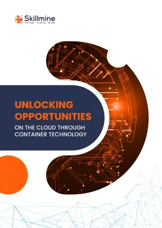 Unlocking Opportunities on the Cloud Through Container Technology