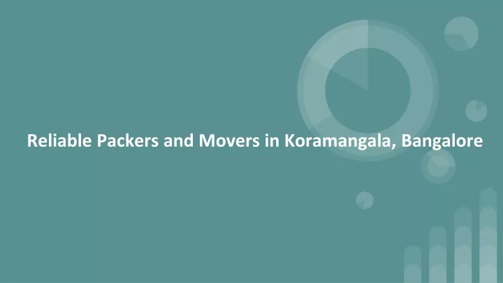 reliable packers and movers in koramangala bangalore