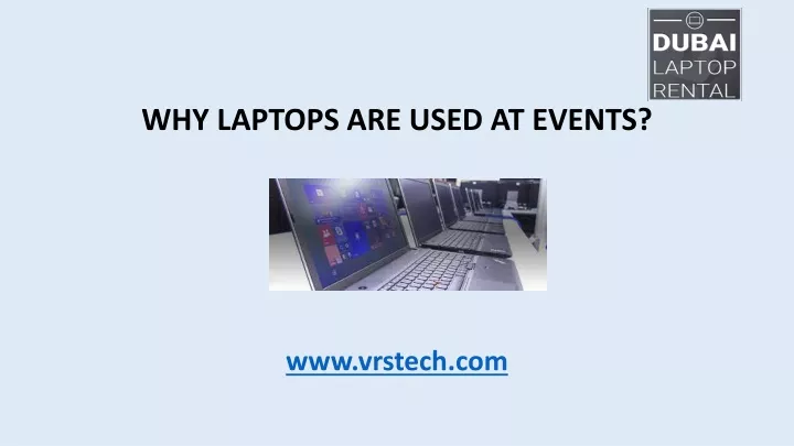 why laptops are used at events