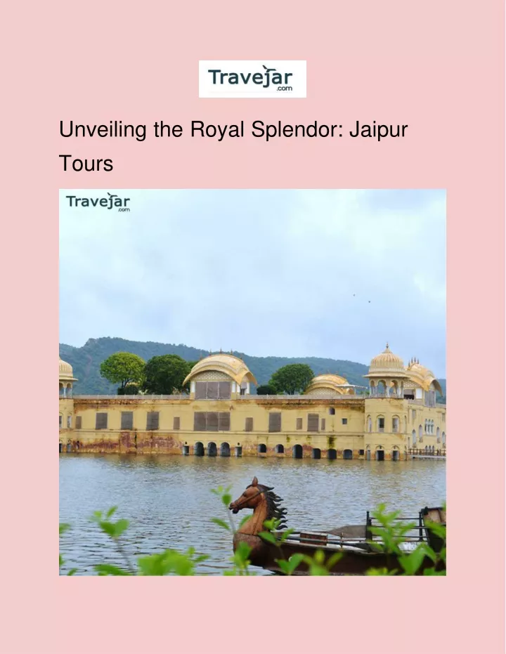 unveiling the royal splendor jaipur tours