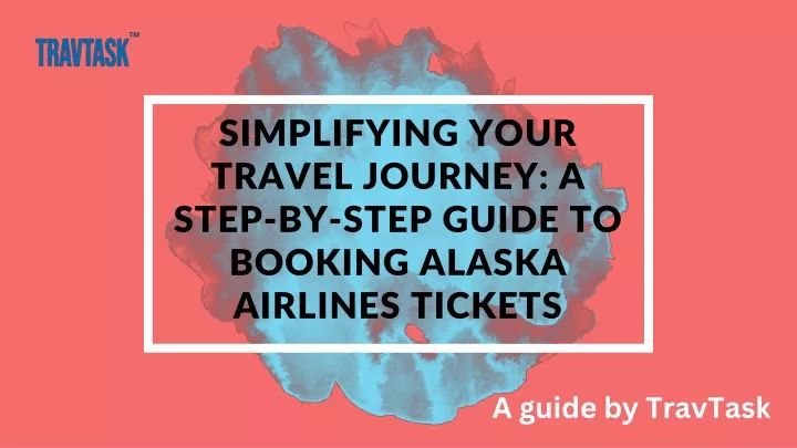 simplifying your travel journey a step by step