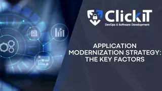 Key Benefits of Applications Modernization for Businesses - ClickIT