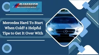 Mercedes Hard To Start When Cold 5 Helpful Tips to Get It Over With