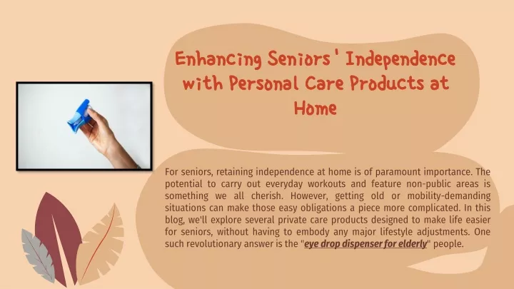 enhancing seniors independence with personal care products at home