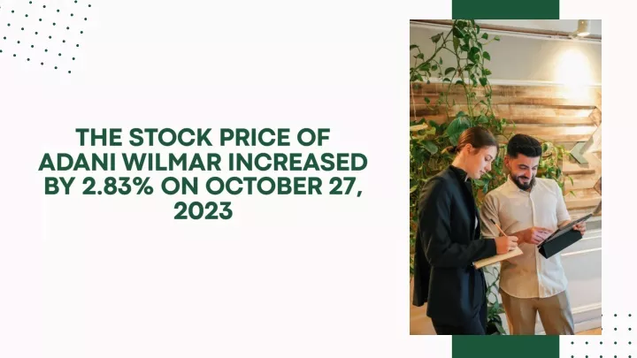 the stock price of adani wilmar increased