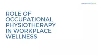 Role of Occupational Physiotherapy in Workplace Wellness
