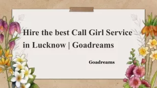 Hire the best Call Girl Service in Lucknow _ Goadreams