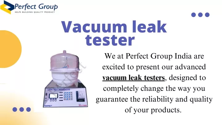 vacuum leak tester we at perfect group india