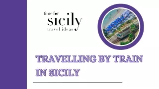 A Magical Journey Travelling by Train in Sicily with Time for Sicily