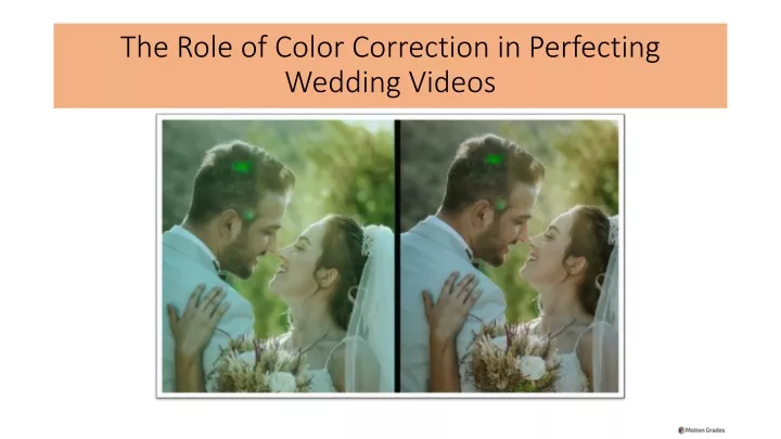 the role of color correction in perfecting wedding videos