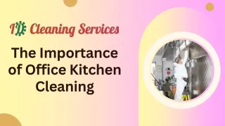 The Importance of Office Kitchen Cleaning