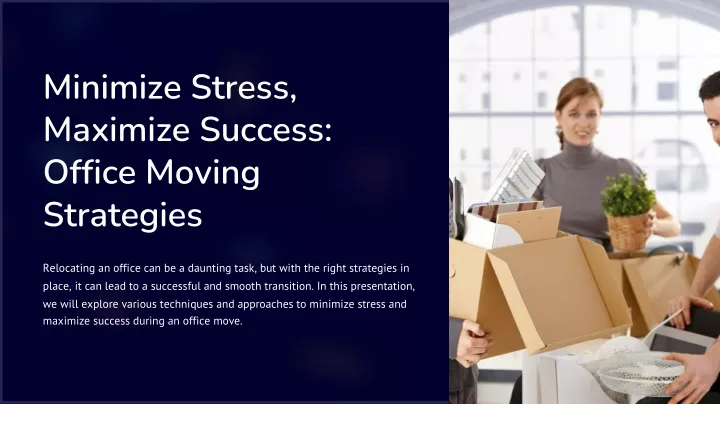 minimize stress maximize success office moving