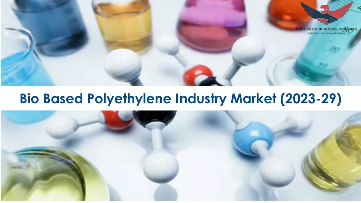 bio based polyethylene industry market 2023 29