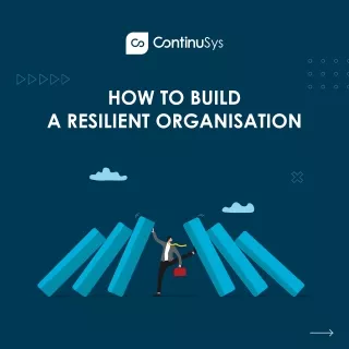How to Build a Resilient Organisation