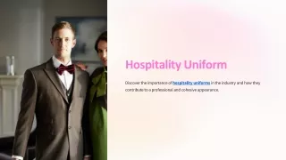 Importance and Benefits of hospitality uniforms