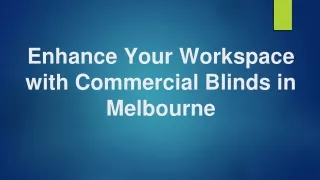 Melbourne's Best Commercial Blinds - Custom Solutions