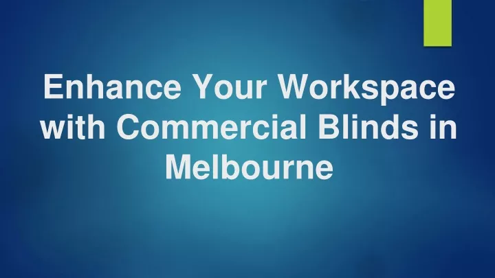 enhance your workspace with commercial blinds in melbourne